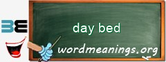 WordMeaning blackboard for day bed